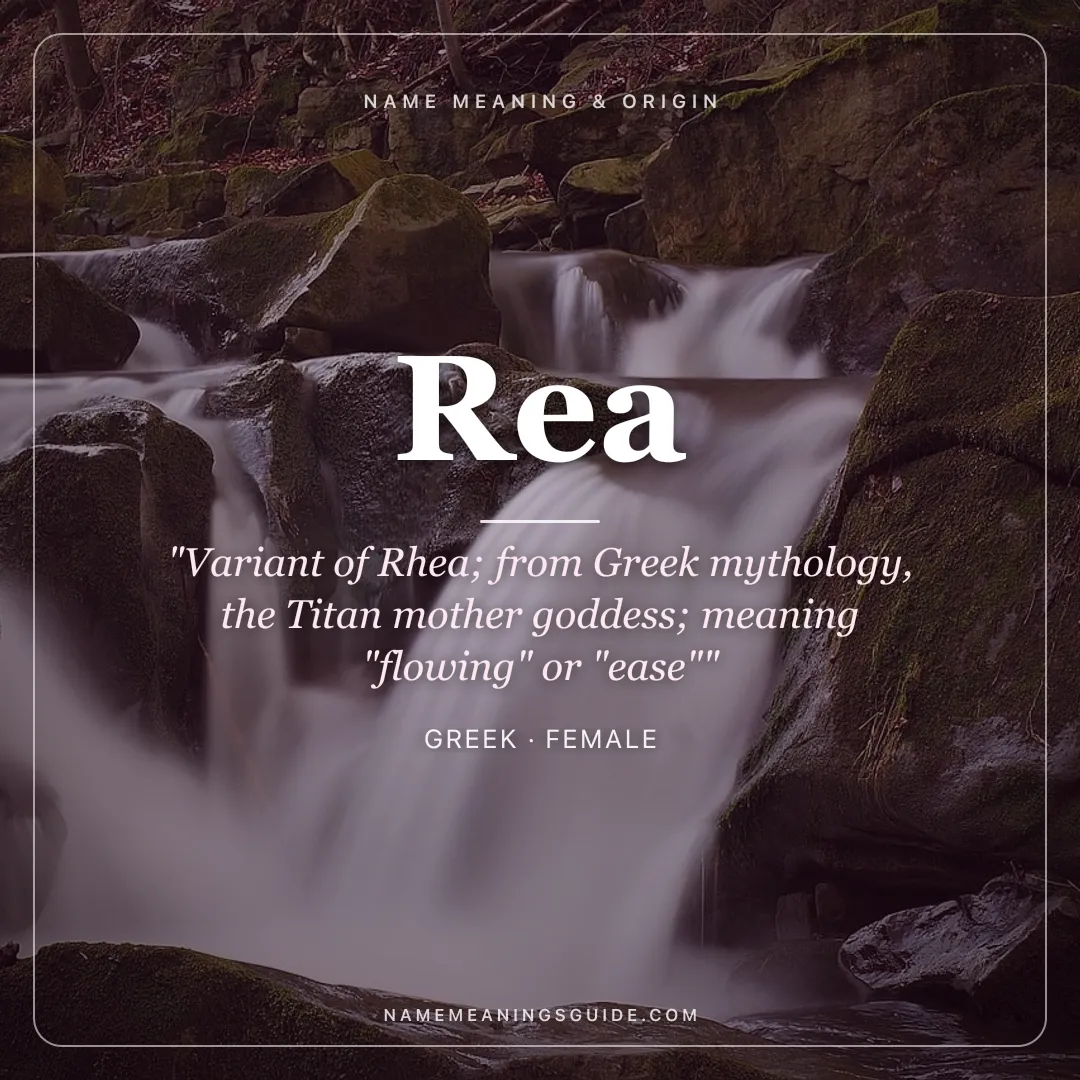 Rea name meaning "Variant of Rhea; from Greek mythology, the Titan mother goddess; meaning "flowing" or "ease"" - Greek female name share card | NameMeanings
