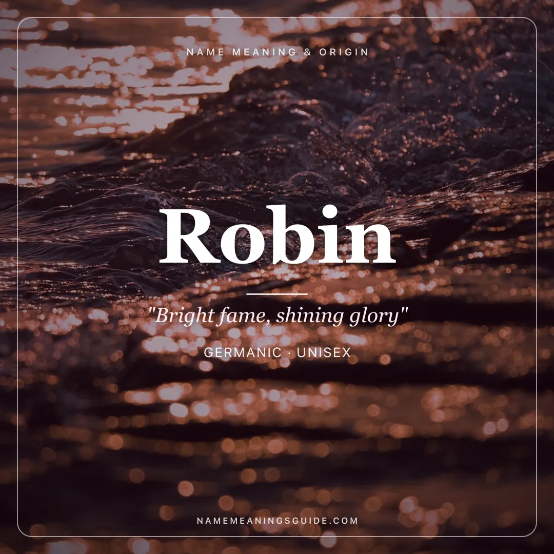 Robin name meaning "Bright fame, shining glory" - Germanic, English unisex name share card | NameMeanings