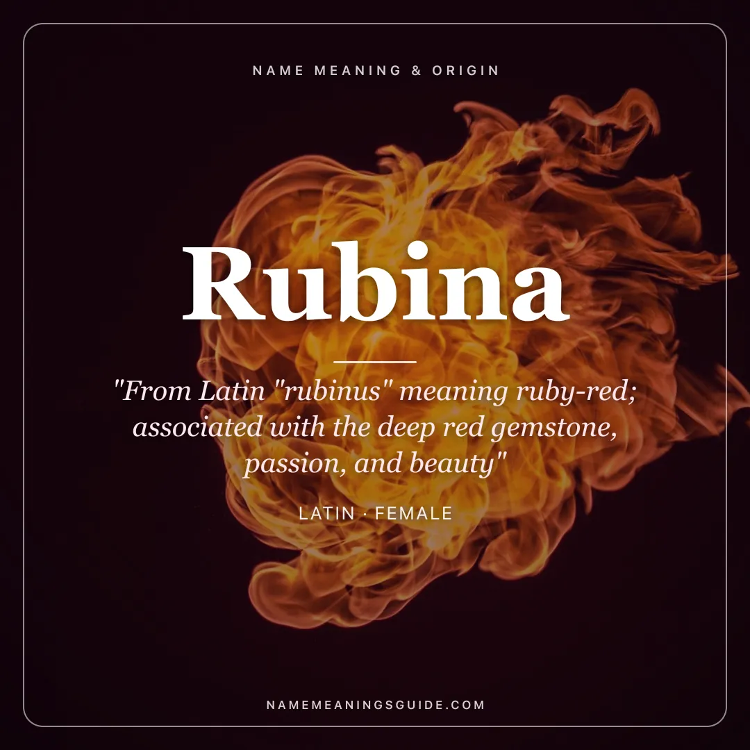 Rubina name meaning "From Latin "rubinus" meaning ruby-red; associated with the deep red gemstone, passion, and beauty" - Latin female name share card | NameMeanings