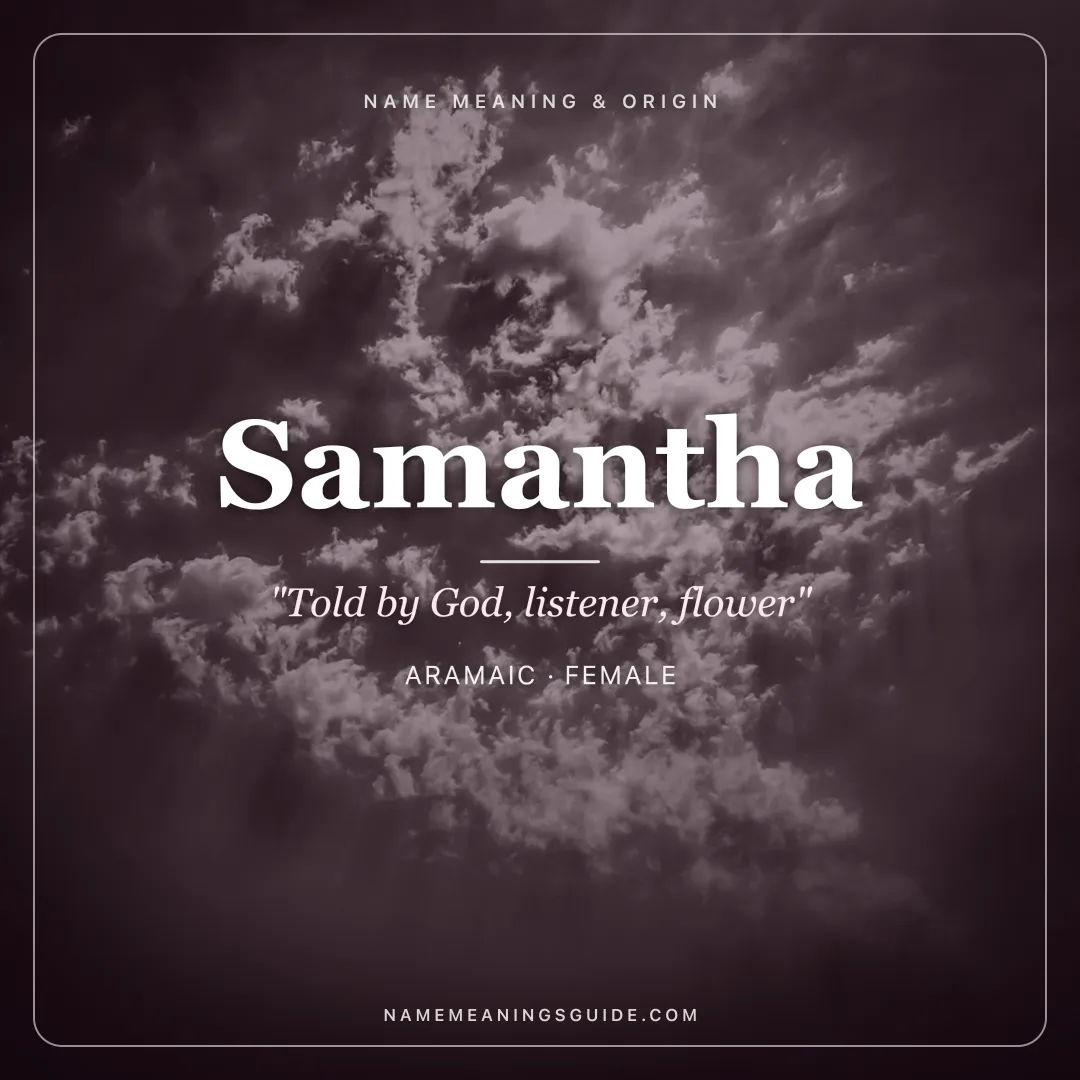 Samantha name meaning "Told by God, listener, flower" - Aramaic, Hebrew female name share card | NameMeanings