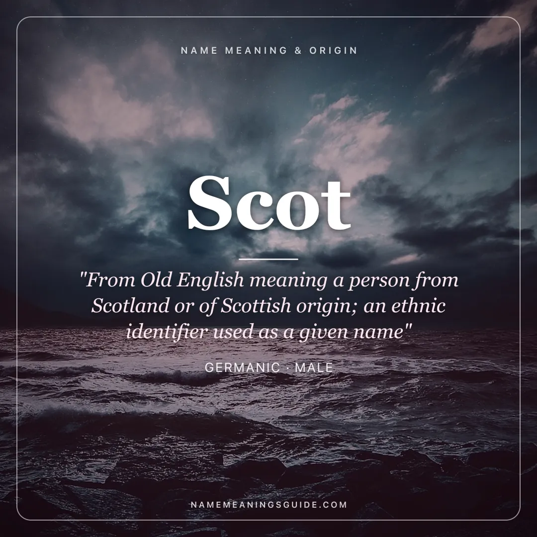 Scot name meaning "From Old English meaning a person from Scotland or of Scottish origin; an ethnic identifier used as a given name" - Germanic male name share card | NameMeanings