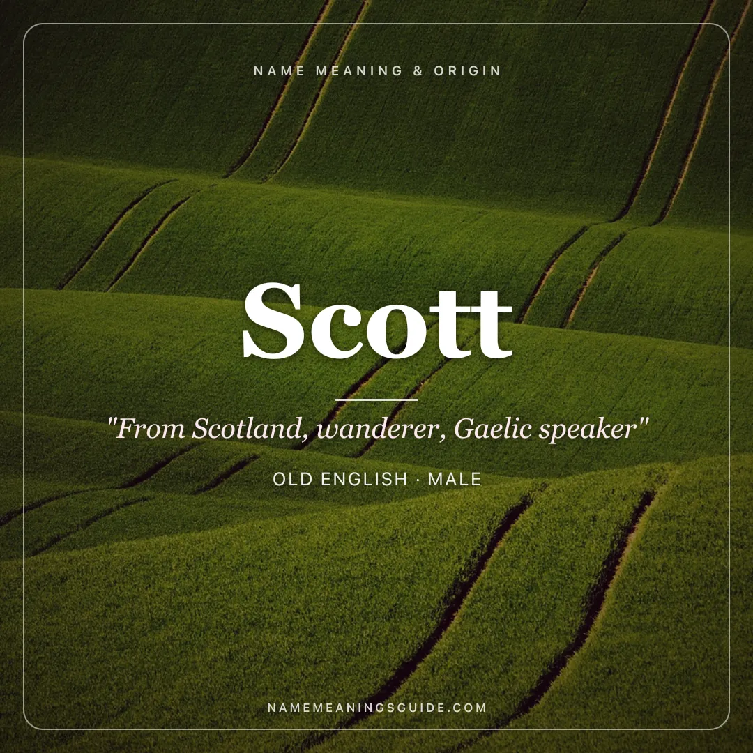 Scott name meaning "From Scotland, wanderer, Gaelic speaker" - Old English, Gaelic male name share card | NameMeanings