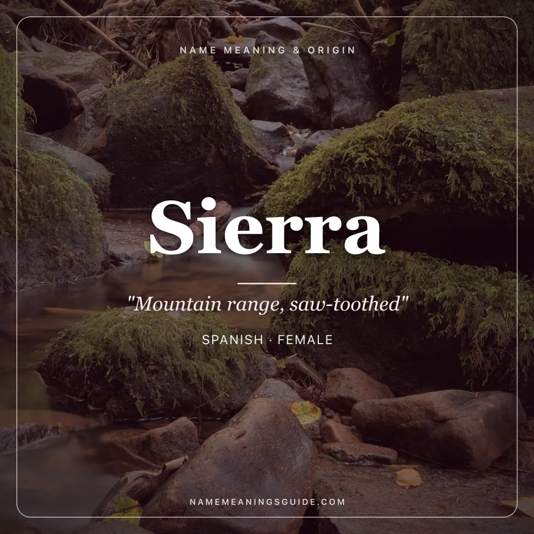 Sierra name meaning "Mountain range, saw-toothed" - Spanish female name share card | NameMeanings