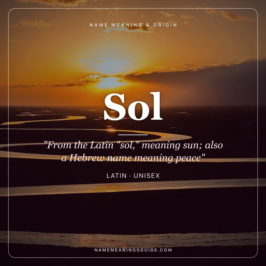 Sol name meaning "From the Latin "sol," meaning sun; also a Hebrew name meaning peace" - Latin unisex name share card | NameMeanings