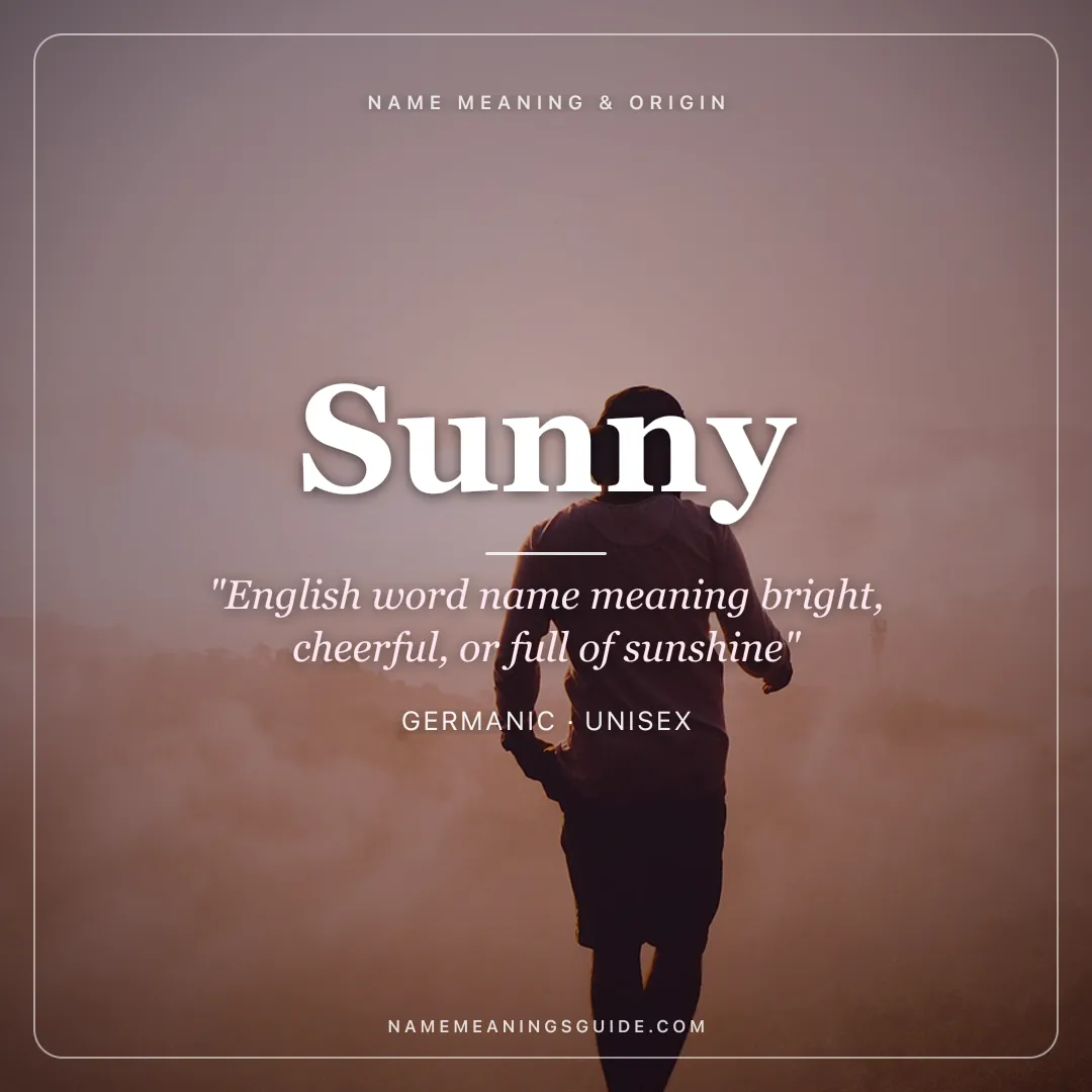 Sunny name meaning "English word name meaning bright, cheerful, or full of sunshine" - Germanic unisex name share card | NameMeanings