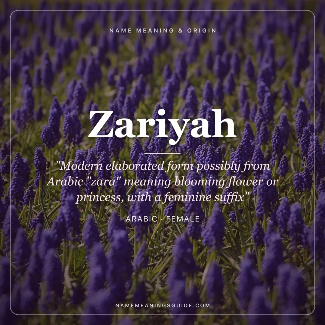 Zariyah name meaning "Modern elaborated form possibly from Arabic "zara" meaning blooming flower or princess, with a feminine suffix" - Arabic female name share card | NameMeanings
